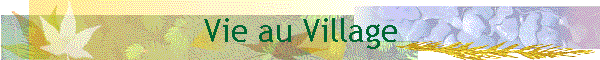 Vie au Village