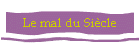 Le mal du Sicle